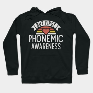 But First Phonemic Awareness Build Reading Foundations Hoodie